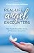 Real-Life Angel Encounters:...