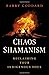Chaos Shamanism by Barry Goddard