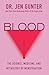 Blood: The Science, Medicine, and Mythology of Menstruation