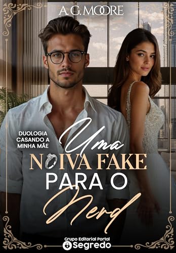 Uma Noiva Fake para o Nerd (Duologia Casando a Minha Mãe Livro 2) (Portuguese Edition)
