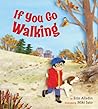 If You Go Walking by Erin Alladin