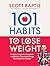 101 Habits to Lose Weight: Simple Changes for Long-Term Weight Loss, Increased Energy and a Positive Mindset
