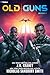 Old Guns: A Military Sci-Fi...