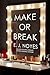 Make or Break