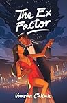 The Ex Factor by Varsha Chitnis