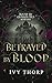 Betrayed by blood (Bound by Crimson Ties)