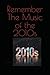 Remember The Music of the 2010s by John Sneyd