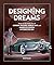Designing Dreams by Dick Ruzzin