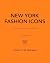 New York Fashion Icons: Style legends of the iconic city