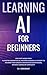 Learning AI for Beginners by Eli Coderight