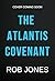 The Atlantis Covenant by Rob Jones