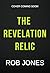 The Revelation Relic by Rob Jones