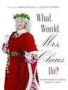 What Would Mrs. Claus Do?: Where there is a Wish, there is Way