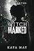 Witch Marked: The Hunted Book 1