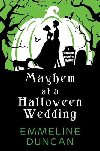 Mayhem at a Halloween Wedding (Halloween Bookshop Mystery, #2)