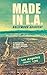 Made in L.A. Vol. 6: Hollyw...