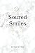 Soured Smiles