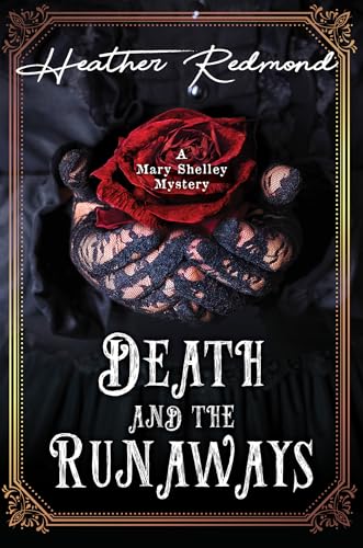 Death and the Runaways (A Mary Shelley Mystery, #3)