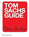 Tom Sachs Guide