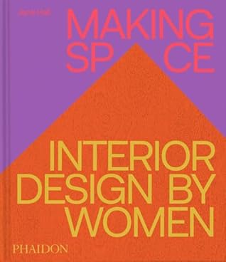 Making Space: Interior Design by Women