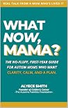 What Now, Mama?: ...