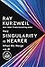 The Singularity Is Nearer: When We Merge with AI