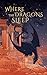 Where the Dragons Sleep (The Erilonne Trilogy Book 1)