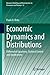 Economic Dynamics and Distributions: Differential Equations, Optimal Control and Applications (Dynamic Modeling and Econometrics in Economics and Finance, 32)