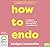 How to Endo