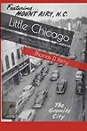 Little Chicago: Murder in Mount Airy, North Carolina and the Surrounding Area Little Chicago: Murder in Mount Airy, North Carolina and the Surrounding Area