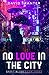 No Love in the City by David Tranter