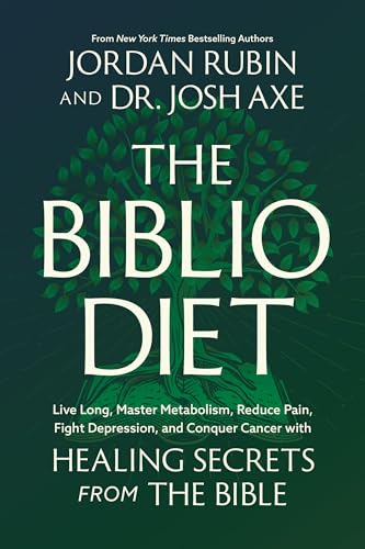 The Biblio Diet: Live Long, Master Metabolism, Reduce Pain, Fight Depression, and Conquer Cancer With Healing Secrets From the Bible (Hardcover)