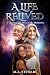 A LIFE RELIVED: A COSMIC LO...