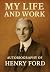 My Life and Work: Autobiogr...