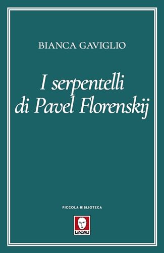 I serpentelli di Pavel Florenskij (Italian Edition)