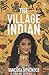 The Village Indian by Vanessa Govender