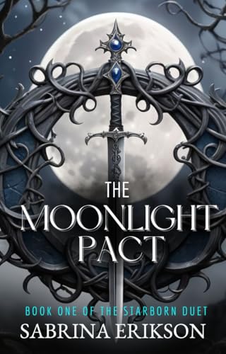 The Full Moon Pact: A romantasy filled with forced proximity, enemies to lovers, and a dangerously magical bond (Kindle Edition)