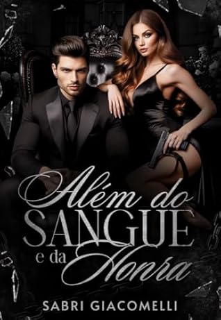 Além do sangue e da honra (Portuguese Edition)
