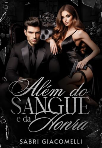 Além do sangue e da honra (Portuguese Edition)