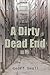 A Dirty Dead End (The Dirty...