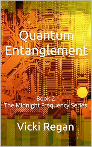 Quantum Entanglement (The Midnight Frequency Book 2)