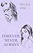 Forever, Never, Always (Forever #2)
