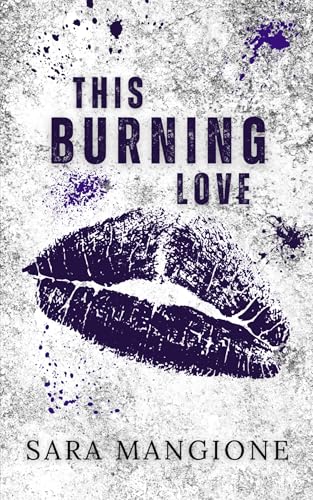 THIS BURNING LOVE (Italian Edition)