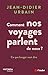 Comment nos voyages parlent...