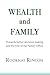 WEALTH AND FAMILY: Towards better decision making and the role of the Family Office