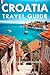 Croatia Travel Guide 2026 by Lena Vescari