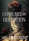Consumed by Deception by Rina Kent