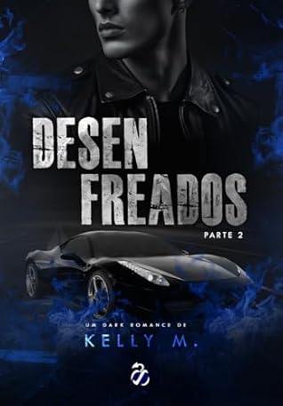 Desenfreados - parte II (Portuguese Edition)