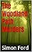 The Woodland Path Murders (...
