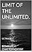 LIMIT OF THE UNLIMITED.: UL...